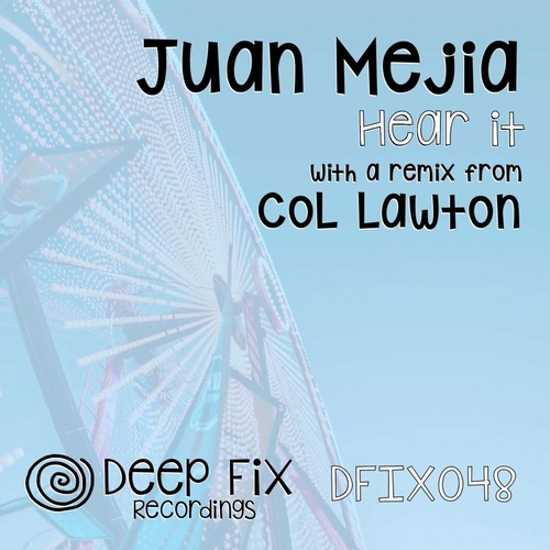 Juan Mejia - Hear It [DFIX048]